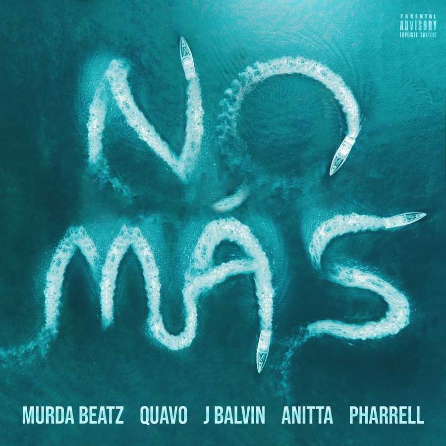 Murda Beatz ft. Anitta, J. Balvin, Quavo & Pharrell Williams - NO MaS